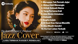 Download lagu [JAZZ COVER VOL.7] 🎵 LAGU TERBAIK PANCE F PONDAAG | Cover By Outloudy mp3
