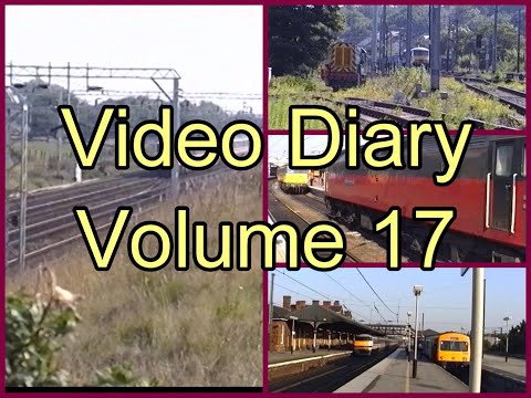 Electra Railfilms Video Diary Volume 17