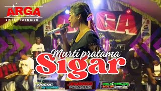 Download lagu MURTI PRATAMA - SIGAR || ARGA ENTERTAINMENT || VERSI KENDANG RAMPAK mp3