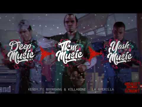 KENDY FT BOOMBANG FT KILLABONE- LA GUERILLA