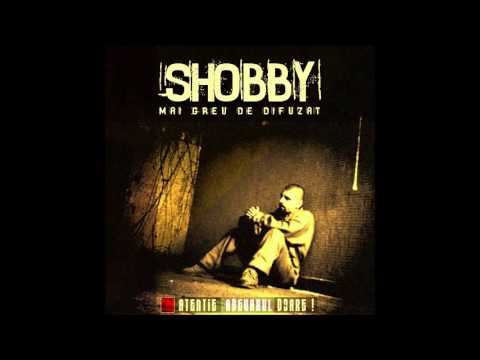 Shobby   Mai greu de difuzat