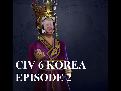 Civ 6 Korea Playthrough, Episode 2 - The Relics of Doom