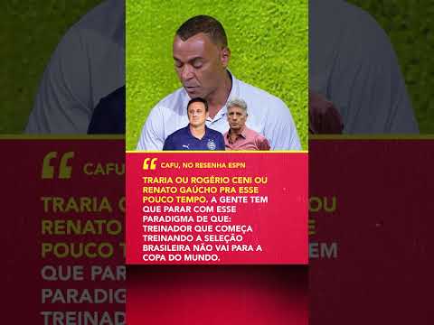 Cafu diz quais seriam suas escolhas para o comando da seleção brasileira! #shorts