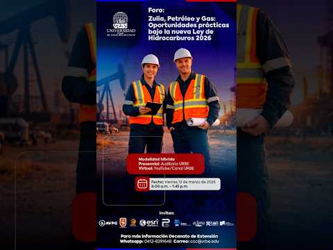 Foro: Zulia, Petróleo y Gas: Oportunidades prácticas bajo la nueva Ley de Hidrocarburos 2026