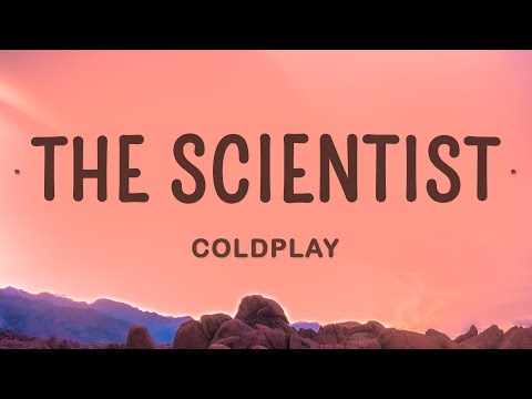 Coldplay - The Scientist (Lyrics)