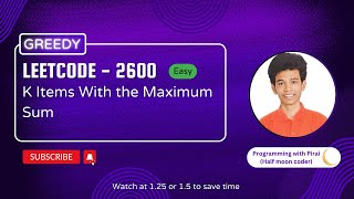 YouTube video 'K Items With the Maximum Sum | Leetcode 2600 | Approach + Code with explanation.'