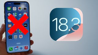 iOS 18.3 - It's Not The Update We Wanted!