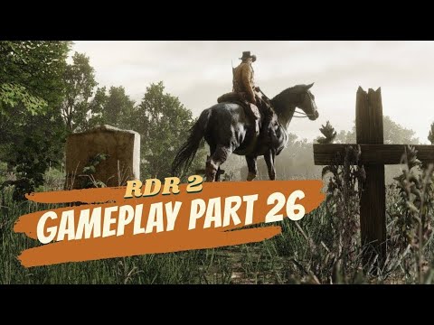 Red Dead Redemption 2 | PS4 Gameplay Walkthrough Part 26