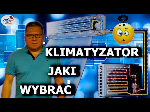 Jaki  klimatyzator wybrać ?, kupić  ? do grzania i chłodzenia, na co zwrócić uwagę przy wyborze.