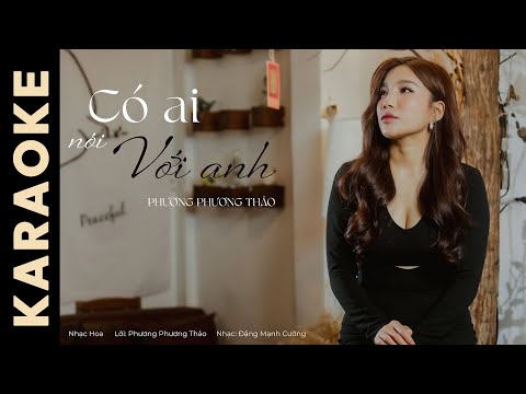 CÓ AI NÓI VỚI ANH (KARAOKE) ☘️ Phương Phương Thảo - Jimmii Nguyễn Hits Cover Acoustic