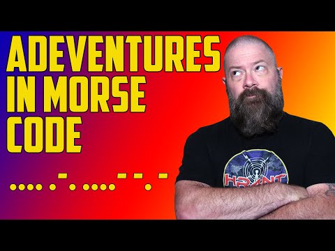 Adventures in Learning Morse Code - Why & How I am Learning