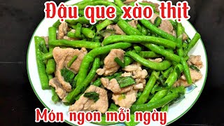 Đậu que xào thịt món ăn ngon| Món ngon mỗi ngày pt