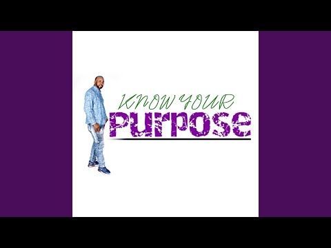Know Your Purpose