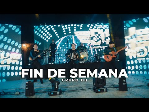Fin De Semana - Grupo DH (Video En Vivo 2023)