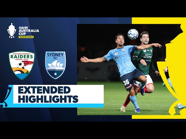 SD Raiders vs Sydney FC | Extended Highlights | Hahn Australia Cup Quarter Finals