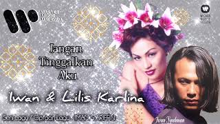 Download lagu Iwan & Lilis Karlina - Jangan Tinggalkan Aku mp3