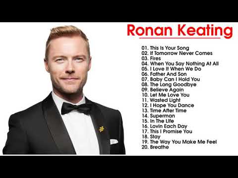 Ronan Keating Greatest Hits 2021 - The Very Best of Ronan Keating 2021