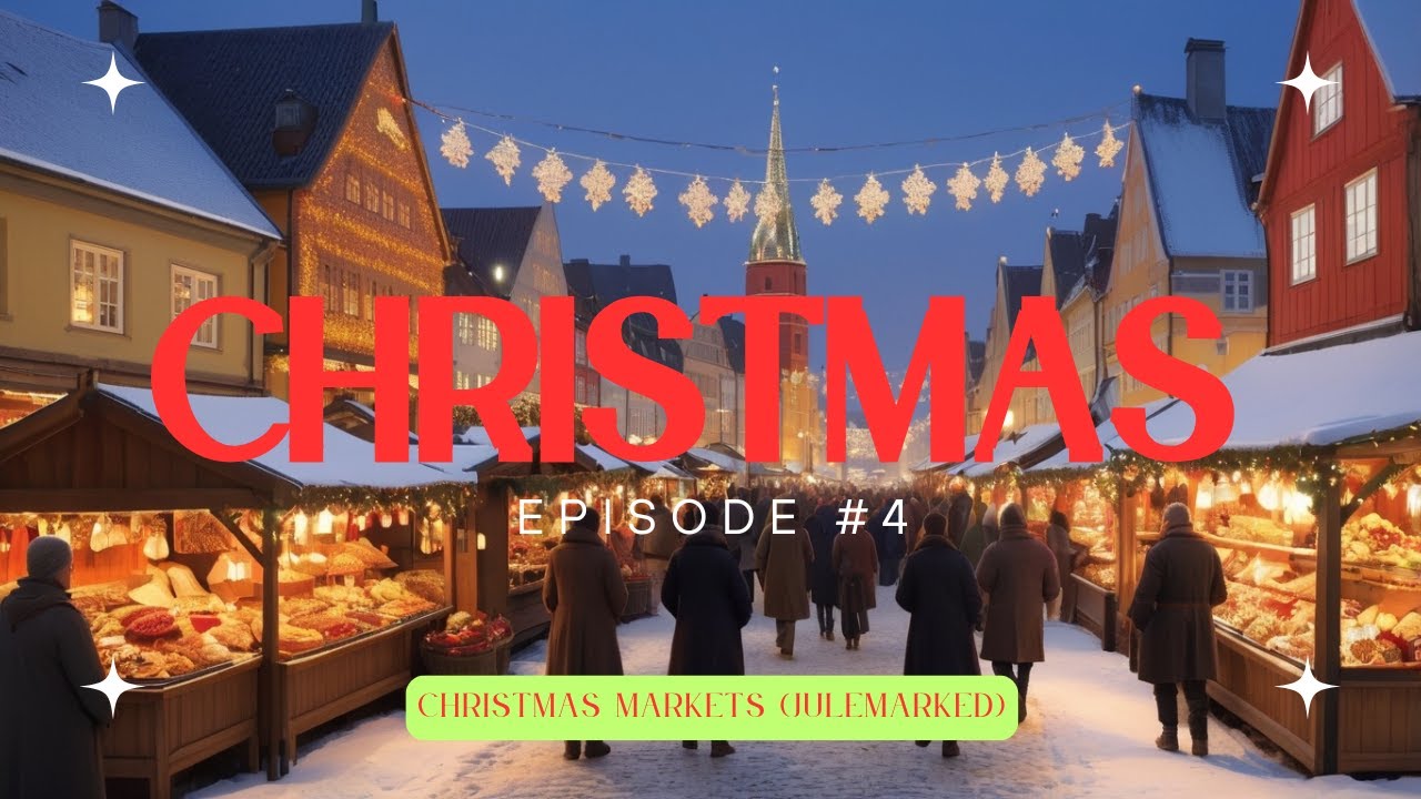 Ep 4/24: How Danish Christmas Markets Started