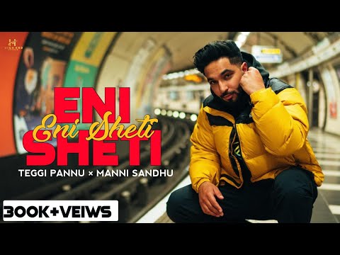 Eni Sheti Nhi Jatt Hath Aunde|Teggi Pannu|Char Din Da Je chauhndi Ae Fling Ni|New Punjabi Song 2022|