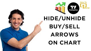 How to Hide or Unhide Buy/Sell Arrows on a Chart in TradingView?
