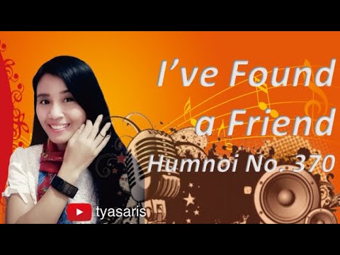 I've Found a Friend || Humnoi No. 370 || James G. Small, 1817-1888