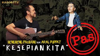 Download lagu PAS BAND - KESEPIAN KITA ( COVER BY ARAL PUPPET FEAT BENGBENG PASBAND ) #PASBAND #PASER #ARALPUPPET mp3