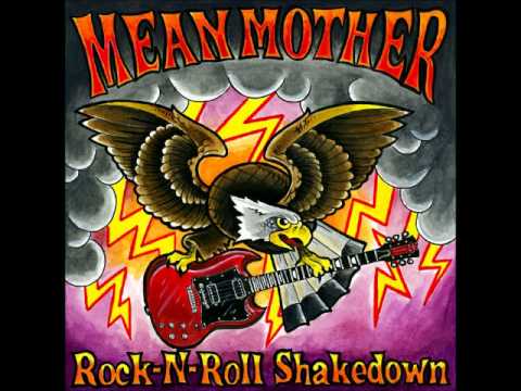 Mean Mother - Rock​-​N​-​Roll Shakedown (Full Album 2010)