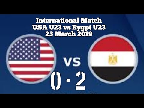 HIGHLIGHTS USA U23 vs Egypt U23 ( 0 - 2 ) International Match 23 March 2019