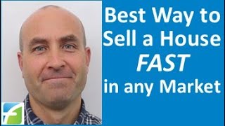 Best Way to Sell a House Fast in Any Market