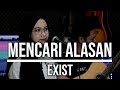 MENCARI ALASAN EXIST LIVE COVER INDAH YASTAMI