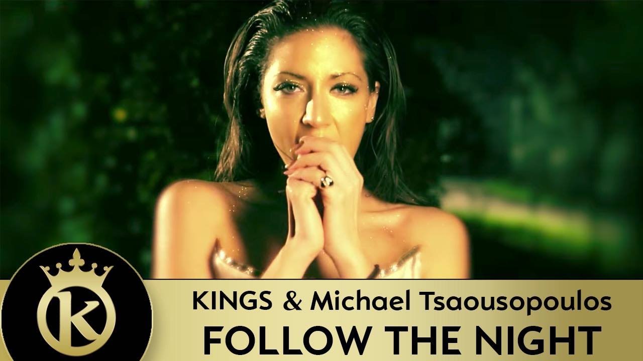Kings & Michael Tsaousopoulos — Follow The Night