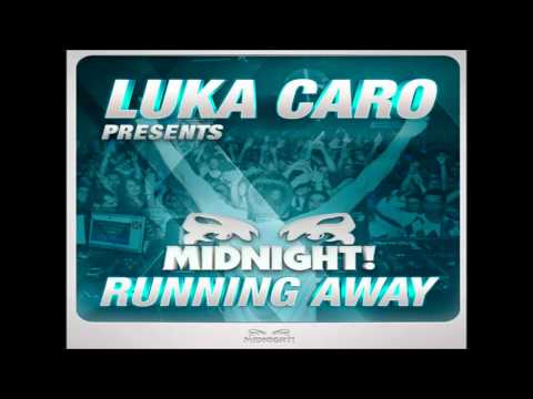 Luka Caro Presents Midnight - Running Away