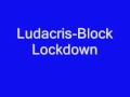 Ludacris-Block Lockdown