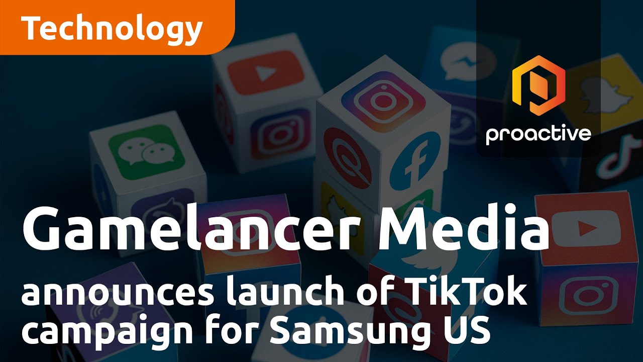 Gamelancer Media announces launch of TikTok campaign for Samsung US
