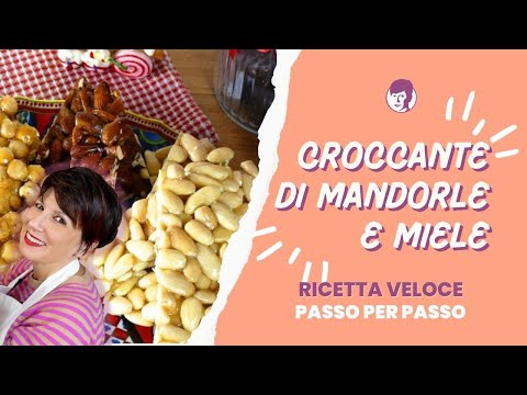 Croccante con mandorle e miele - Antonietta Polcaro