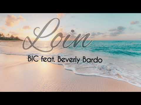 BIC- Loin (feat. Beverly Bardo)