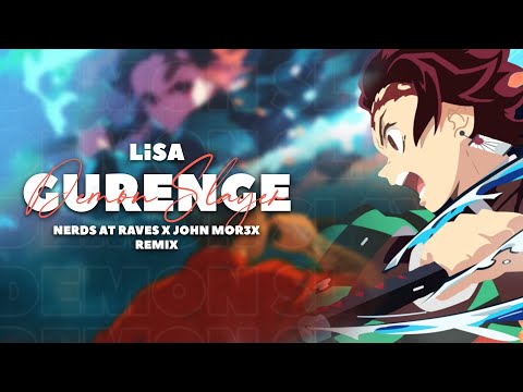LiSA - Gurenge (DEMON SLAYER) (Nerds At Raves x John Mor3x Remix)
