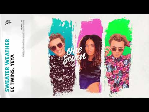 EC Twins, Yeya - Sweater Weather