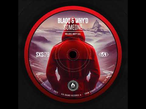 Blaqq & Why'd - Someone (Original Mix) [SIX SOUNDS RECORDS]
