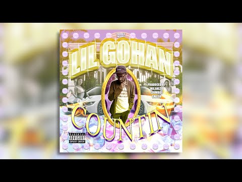 LIL GOHAN ~ COUNTIN! (Prod. Milanezie, Smash & Glumboy)💸 [pinkrollie exclusive]✨