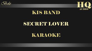 Download lagu KIS BAND SECRET LOVER - KARAOKE mp3