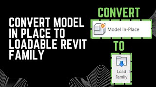 Convert In-place Family To Loadable Revit Family
