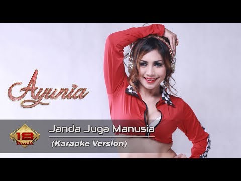 Ayunia - Janda Juga Manusia (Karaoke Version)