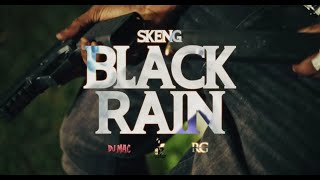 Skeng, Dj Mac - Black Rain (Official Music Video) | Down Riddim