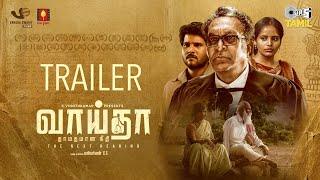 Vaaitha Trailer | Nassar | Pugal Mahendran| Powlen Jessica | Mu.Ramasamy | Mahivarman.CS |Tips Tamil