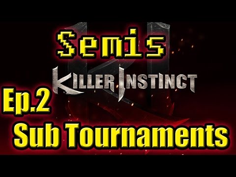 Killer Instinct Live Stream Subscriber Tournaments Ep.2 Semi