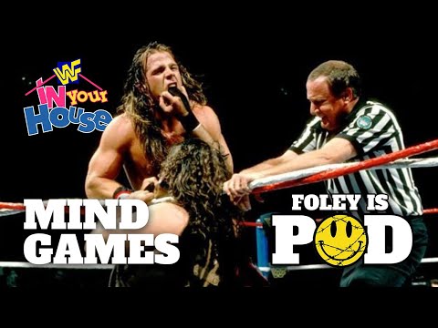 Foley is Pod #18 In Your House: Mind Games