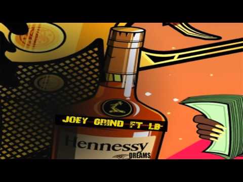 Joe Grind & LB Ft Bubbles - Hennessy Dreams (MIXTAPE)