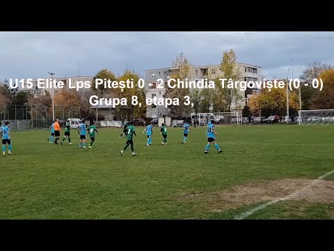 U15 Elite : LPS Pitești 0 - 2 Chindia Târgoviște(0 - 0)
