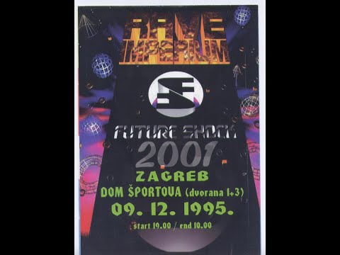 Future Shock 2001 - "Rave Imperium💥Dom Sportova - Zagreb /1995/